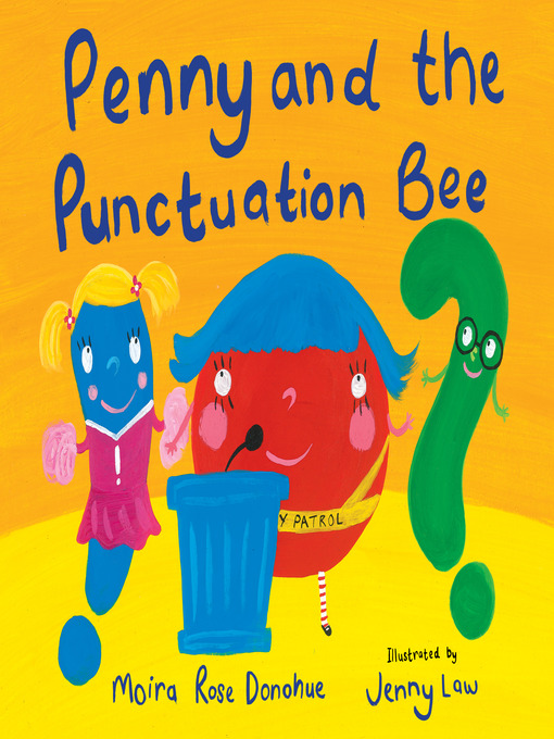Title details for Penny and the Punctuation Bee by Moira Rose Donohue - Available